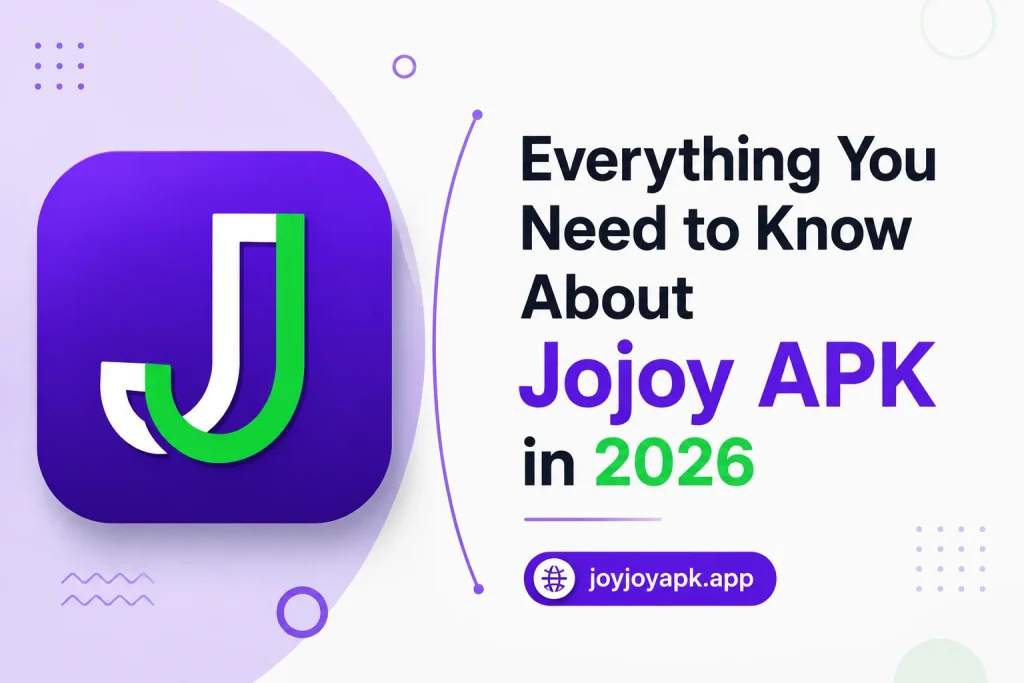Everything You Need to Know About Jojoy APK in 2026