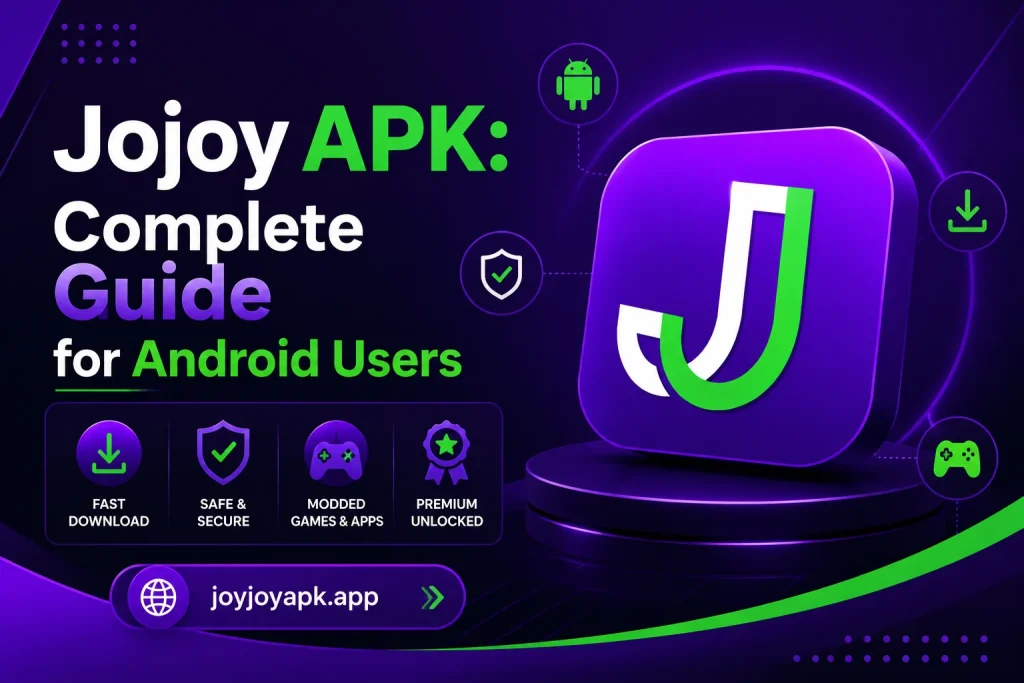 Jojoy APK Complete Guide for Android Users